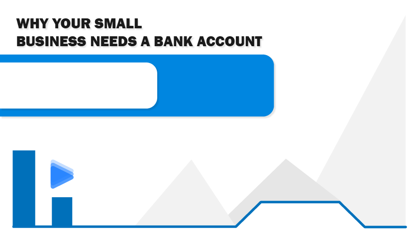 Why your small business needs a bank account 2